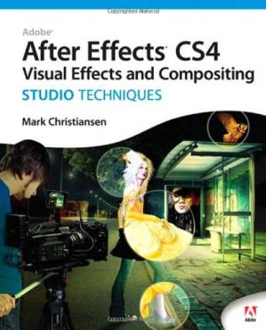 دانلود کتاب Adobe After Effects CS4 Visual Effects and Compositing Studio Techniques