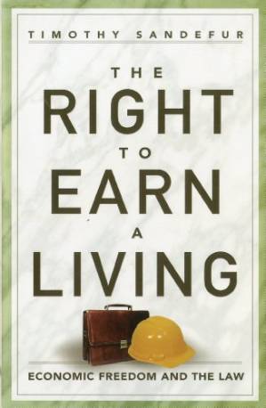 دانلود کتاب The Right to Earn a Living: Economic Freedom and the Law