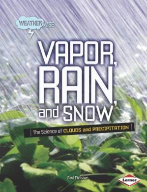 دانلود کتاب Vapor, Rain, and Snow: The Science of Clouds and Precipitation