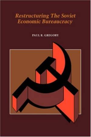 دانلود کتاب Restructuring the Soviet Economic Bureaucracy