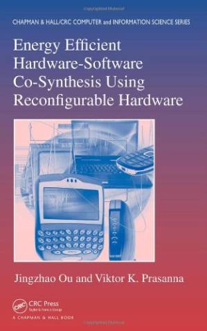 دانلود کتاب Energy Efficient Hardware-Software Co-Synthesis Using Reconfigurable Hardware