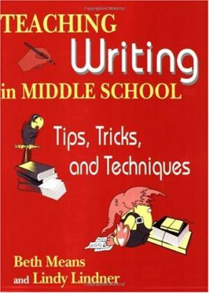 دانلود کتاب Teaching Writing in Middle School: Tips, Tricks, and Techniques