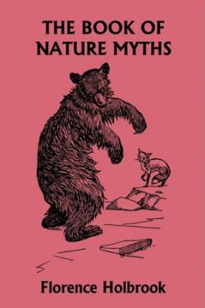 دانلود کتاب The Book of Nature Myths, Illustrated Edition