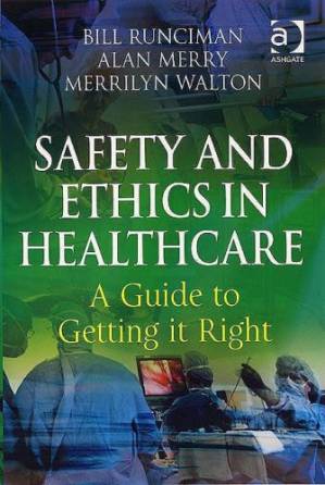 دانلود کتاب Safety and Ethics in Healthcare: A Guide to Getting It Right