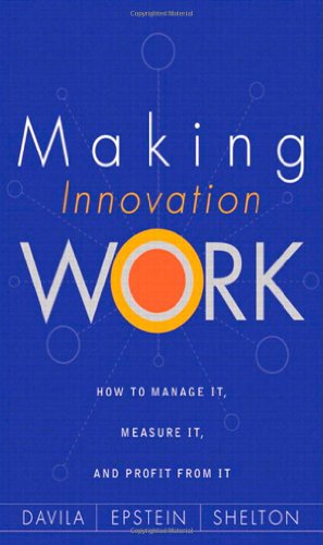 دانلود کتاب Making Innovation Work: How to Manage It, Measure It, and Profit from It