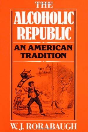 دانلود کتاب The Alcoholic Republic: An American Tradition