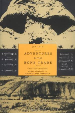 دانلود کتاب Adventures in the Bone Trade: The Race to Discover Human Ancestors in Ethiopia’s Afar Depression