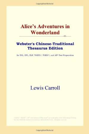 دانلود کتاب Alice’s Adventures in Wonderland (Webster’s Chinese-Traditional Thesaurus Edition)