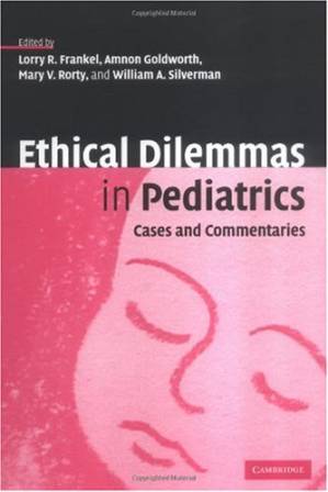 دانلود کتاب Ethical Dilemmas in Pediatrics: Cases and Commentaries