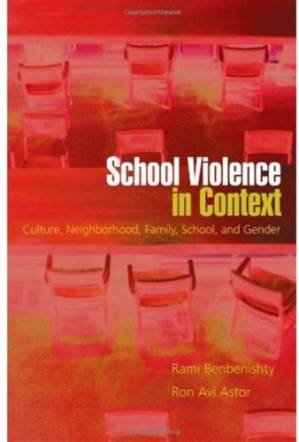 دانلود کتاب School Violence in Context: Culture, Neighborhood, Family, School, and Gender
