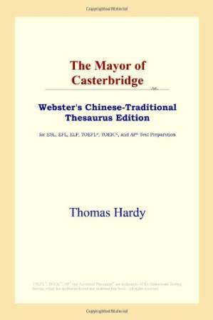 دانلود کتاب The Mayor of Casterbridge (Webster’s Chinese-Traditional Thesaurus Edition)