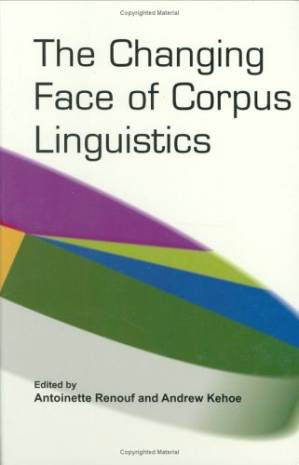 دانلود کتاب The Changing Face of Corpus Linguistics (Language and Computers 55) (Language and Computers: Studies in Practical Linguistics)