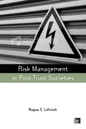 دانلود کتاب Risk Management in Post-Trust Societies (The Earthscan Risk in Society Series)