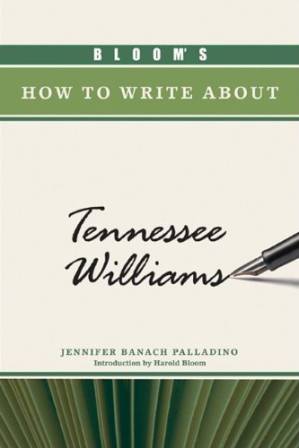 دانلود کتاب Bloom’s How to Write About Tennessee Williams (Bloom’s How to Write About Literature)