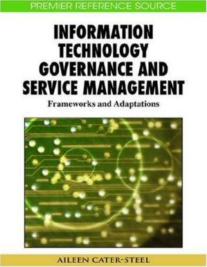 دانلود کتاب Information Technology Governance and Service Management: Frameworks and Adaptations (Premier Reference Source)