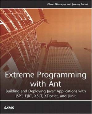دانلود کتاب Extreme Programming with Ant: Building and Deploying Java Applications with JSP, EJB, XSLT, XDoclet, and JUnit (Developers Library)