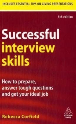 دانلود کتاب Successful Interview Skills: How to Prepare, Answer Tough Questions and Get Your Ideal Job
