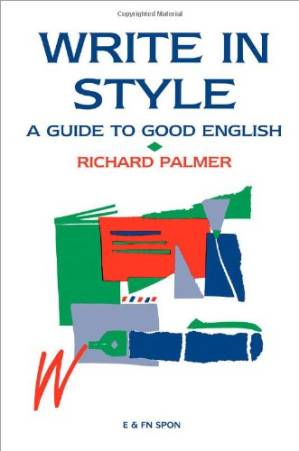 دانلود کتاب Write in Style : A Guide to Good English