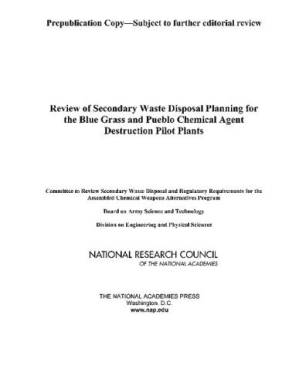 دانلود کتاب Review of Secondary Waste Disposal Planning for the Blue Grass and Pueblo Chemical Agent Destruction Pilot Plants