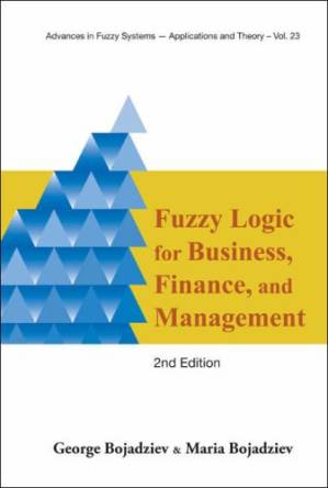 دانلود کتاب Fuzzy Logic for Business, Finance, and Management (Advances in Fuzzy Systems U Applications and Theory) (Advances in Fuzzy Systems – Applications and Theory)