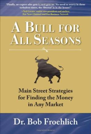 دانلود کتاب A Bull for All Seasons: Main Street Strategies for Finding the Money in Any Market