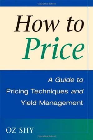 دانلود کتاب How to Price: A Guide to Pricing Techniques and Yield Management