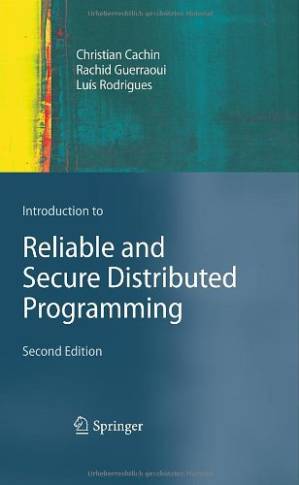 دانلود کتاب Reliable and Secure Distributed Programming, Second Edition