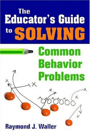 دانلود کتاب The Educator’s Guide to Solving Common Behavior Problems