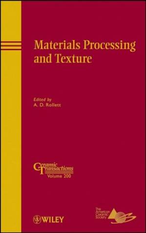 دانلود کتاب Materials Processing and Texture: Ceramic Transactions, Volume 200 (Ceramic Transactions Series)