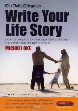دانلود کتاب Write Your Own Story: How to Organise and Record Your Memories for Family and Friends to Enjoy