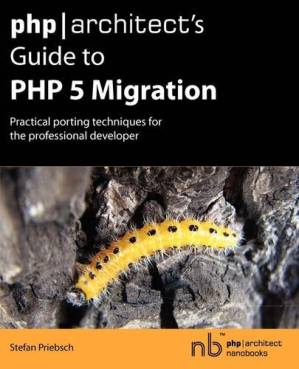 دانلود کتاب php|architect’s Guide to PHP 5 Migration