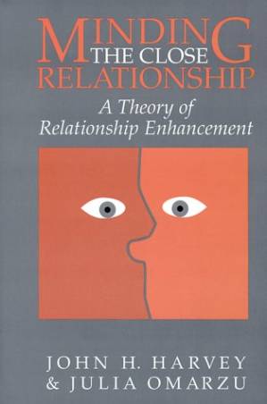 دانلود کتاب Minding the Close Relationship: A Theory of Relationship Enhancement
