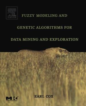 دانلود کتاب Fuzzy Modeling and Genetic Algorithms for Data Mining and Exploration