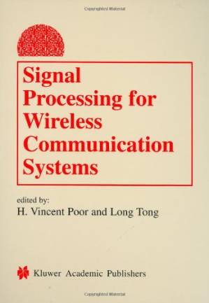 دانلود کتاب Signal Processing for Wireless Communications Systems (Information Technology: Transmission, Processing and Storage)