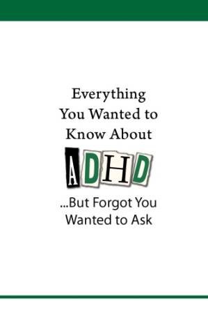 دانلود کتاب Everything You Wanted to Know About ADHD (…But Forgot You Wanted to Ask)