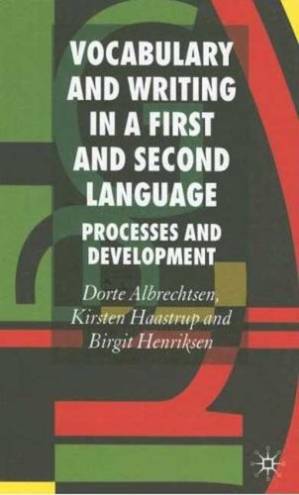 دانلود کتاب Vocabulary and Writing in a 1st and 2nd Language, Processes and Development