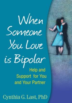 دانلود کتاب When Someone You Love Is Bipolar: Help and Support for You and Your Partner