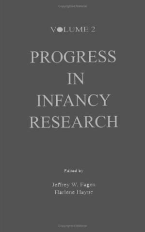 دانلود کتاب Progress in infancy Research: Volume 2 (Volume in the Progress in Infancy Research Series)