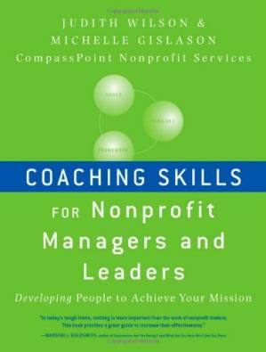 دانلود کتاب Coaching Skills for Nonprofit Managers and Leaders: Developing People to Achieve Your Mission (Josseybass)