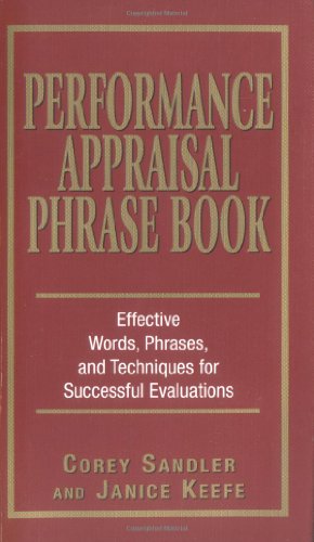 دانلود کتاب Performance Appraisal Phrase Book: The Best Words, Phrases, and Techniques for Performance Reviews