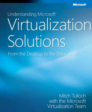 دانلود کتاب Understanding Microsoft Virtualization Solutions: From the desktop to the datacenter