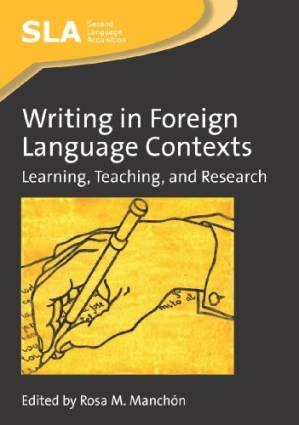 دانلود کتاب Writing in Foreign Language Contexts: Learning, Teaching, and Research (Second Language Acquisition)