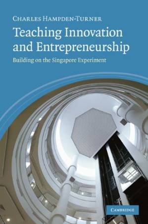 دانلود کتاب Teaching Innovation and Entrepreneurship: Building on the Singapore Experiment