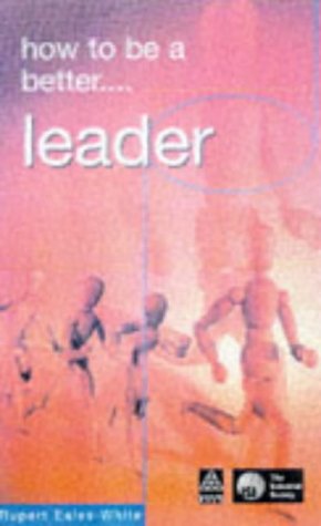 دانلود کتاب How to Be a Better Leader (How to Be Better Series)