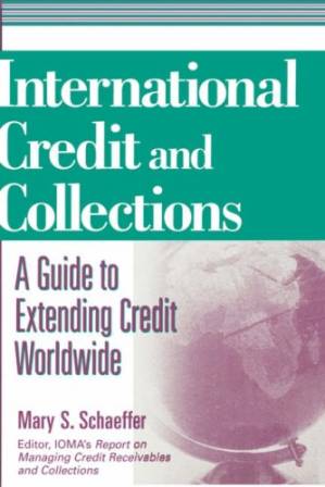 دانلود کتاب International Credit and Collections: A Guide to Extending Credit Worldwide
