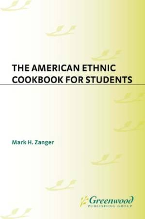 دانلود کتاب The American Ethnic Cookbook For Students: (Cookbooks for Students)