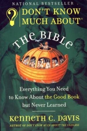 دانلود کتاب Don’t Know Much About the Bible: Everything You Need to Know About the Good Book but Never Learned