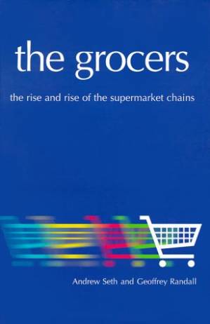 دانلود کتاب The Grocers: The Rise and Rise of the Supermarket Chains