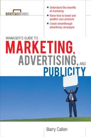 دانلود کتاب Manager’s Guide to Marketing, Advertising, and Publicity