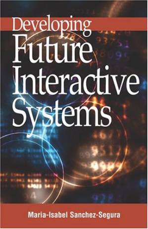 دانلود کتاب Developing Future Interactive Systems